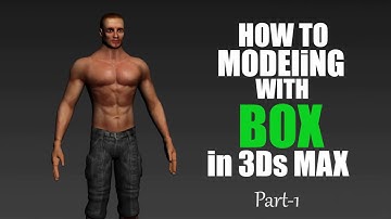 Modeling Man Character  in 3Ds Max Tutorial Part_1