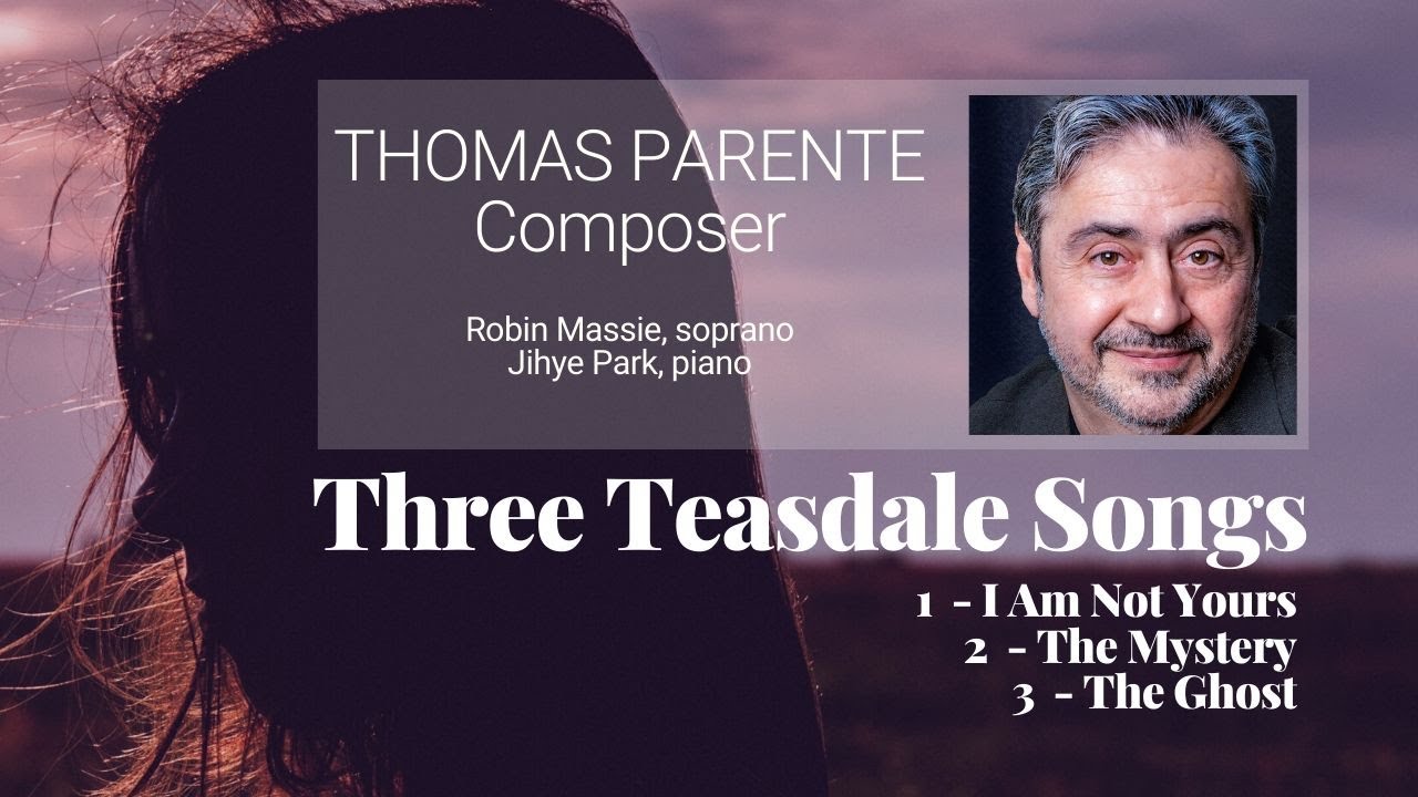 Three Teasdale Songs by Thomas Parente