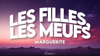 Marguerite - les filles, les meufs (paroles) | moi je préfère les filles, les femmes, les meufs chords