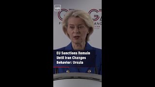 EU Sanctions Remain Until Iran Changes Behavior: Commission Chief