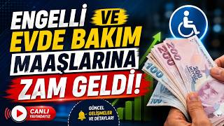 Engelli Maaşları ve Evde Bakım Maaşları Olmak Üzere Tüm SOSYAL YARDIMLARA TEMMUZ ZAMMI GELDİ...