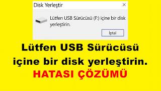 Disk Yerleştir Hatası Çözümü | Lütfen USB Sürücüsü içine bir disk yerleştirin Hatası Çözümü