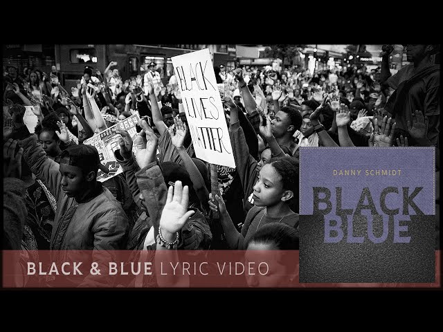 Danny Schmidt | Black & Blue | Lyric Video - YouTube