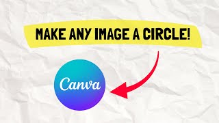 Circle Crop Any Image in Canva | Step-by-Step Tutorial 2026 screenshot 5