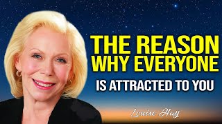 Louise Hay - The Reason Why Suddenly EVERYONE Is Attracted To You