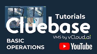 Cluebase VMS Tutorials: Basic Operations (Part 1)