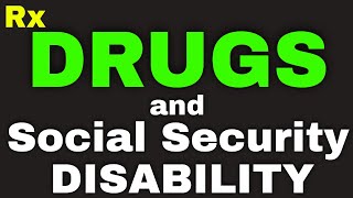 Prescription Drugs, the Judge, and Winning Social Security Disability