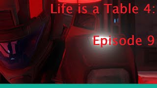 Life is a Table 4 - Episode 9 &quot;Check, Check, Checkmate&quot; - A Halo Machinima