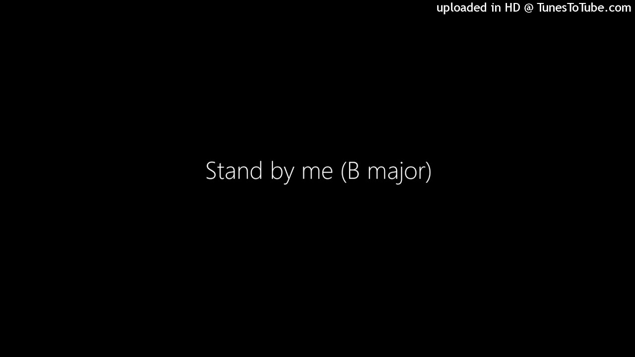 Stand by me (B major) YouTube