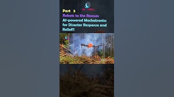 Robots to the Rescue: AI-powered Mechatronics for Disaster Response and Relief PART 3