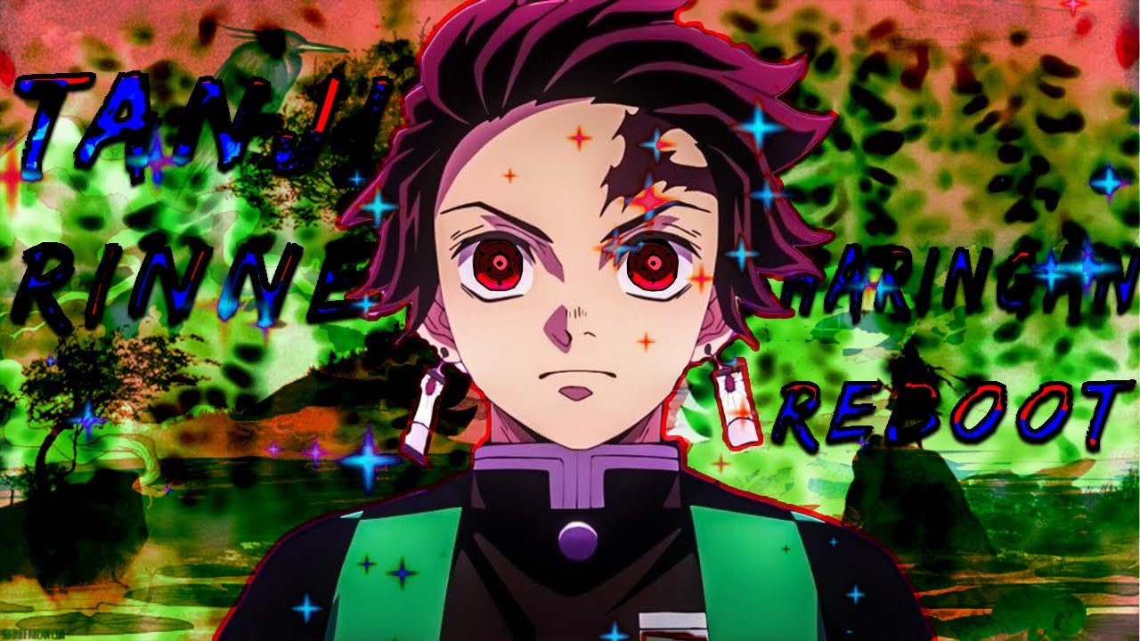 What if Tanjiro had the RinneSharingan, Part 1; The blessed Child. Reboot series.