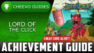 Lord Of The Click - Achievement / Trophy Guide (Xbox One) **CHEAT CODE METHOD**