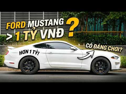 Is a 1 Billion+ VND Ford Mustang Still Worth It? | Khale EveryXE