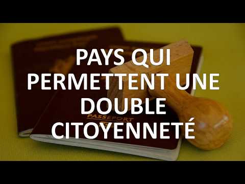 Vidéo: Dans Quels Pays La Double Nationalité Est-elle Autorisée ?