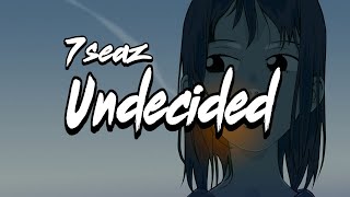 Watch 7seaz Undecided video