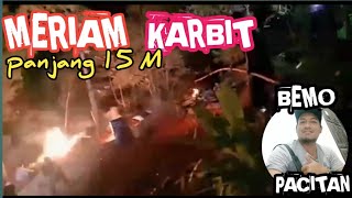 SERANGAN MERIAM KARBIT YG BIKIN JANTUNG COPOT