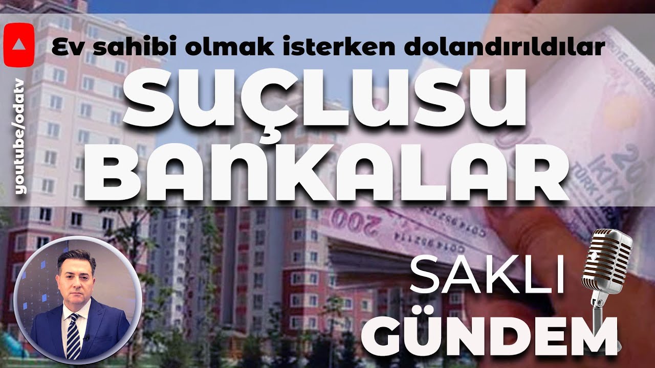Ev Sahibi Olmak İsterken Dolandırıldılar Suçlusu Bankalar YouTube