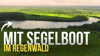 Allein im DSCHUNGEL | Segeln in den Guyanas - Ep. 28