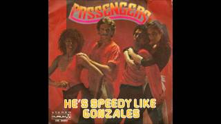 Passengers - Hes Speedy Like Gonzales 1979