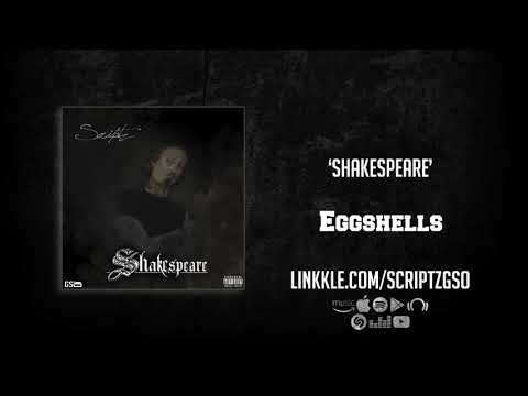 Scriptz - Eggshells [Shakespeare]