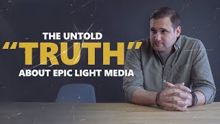 The Untold Truth About @EpicLightMedia