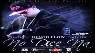 No Dice Na - Ñengo Flow (Original) 2012