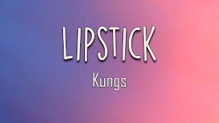 Kungs - Lipstick (Lyrics) | I see your lipstick, I wanna I wanna kiss it, I see you