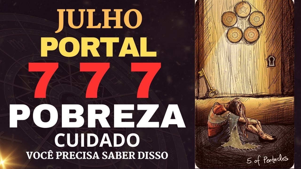 julho-e-o-portal-777-pobreza-cuidado-numerologia-cabal-stica-prof