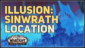 Illusion Sinwrath Location WoW Shadowlands