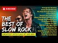 Greatest Slow Rock Classics | Top 20 Romantic Hits That Hit Deep Inside