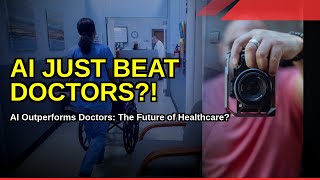 AI Beats Doctors: Exploring the Future of Healthcare Innovation