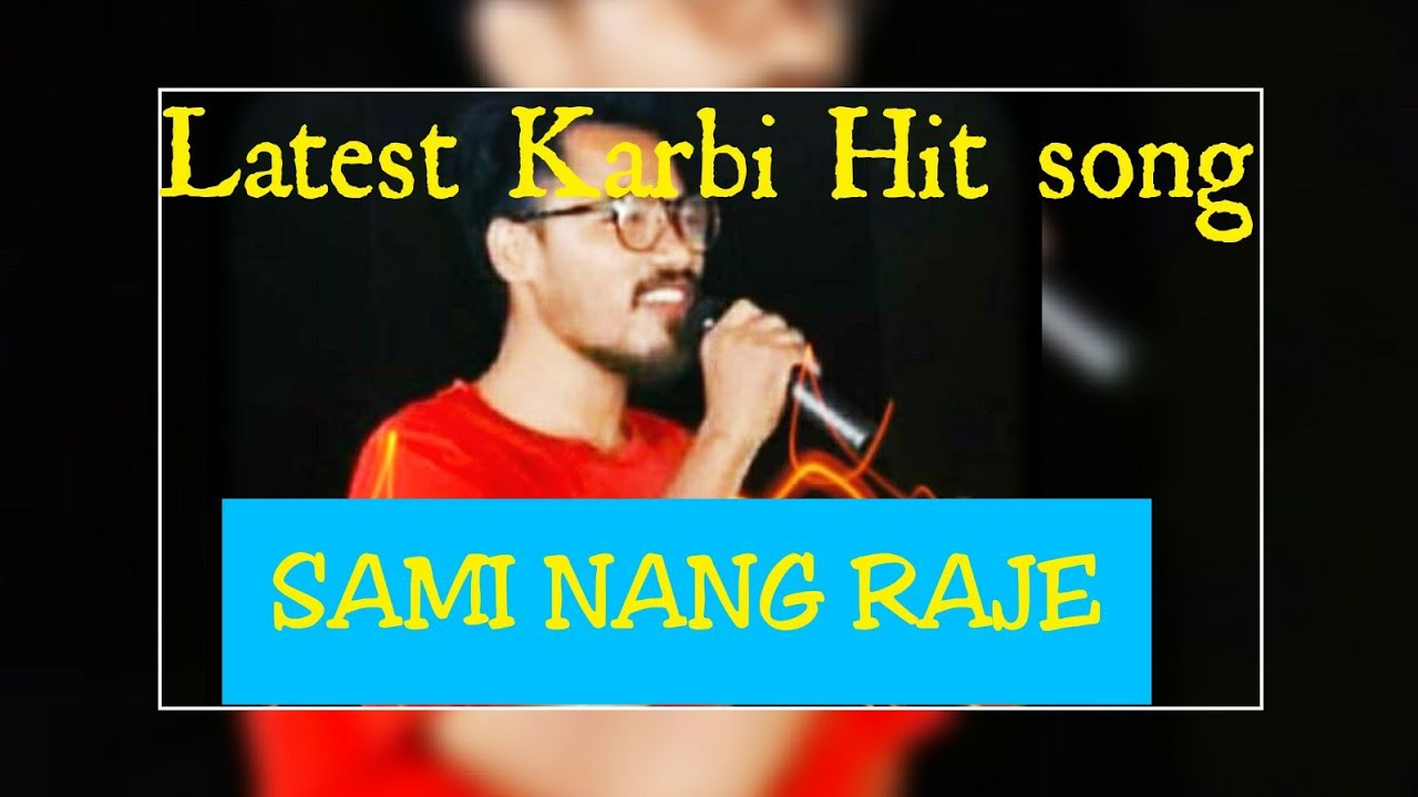 SAMI NANG RAJELatest Karbi Song2019   MANDEYSO RONGPHAR