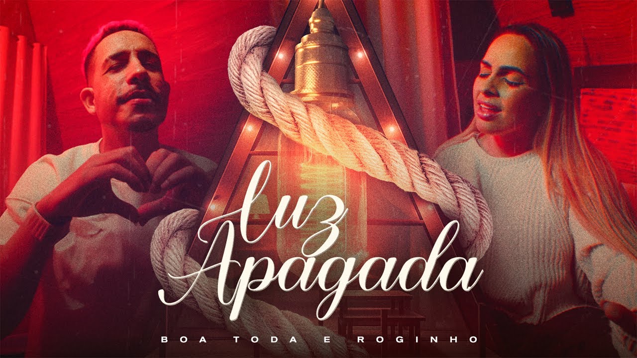 BANDA BOA TODA FEAT ROGINHO - LUZ APAGADA (CLIPE OFICIAL)