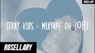 Stray Kids - Mixtape: OH (애) [Lirik Terjemahan Bahasa Indonesia]