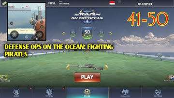 Defense Ops on the Ocean: Fighting Pirates Gameplay Walkthrough Part 4 | Level 41 - 50 |