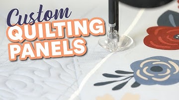 Custom Quilting Panels