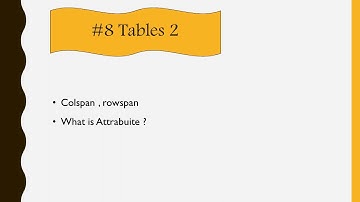 Learn HTML in Arabic 2022 - #08 - Tables 2 (colspan , rowspan) & What is Attributes