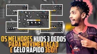 MELHORES HUDS 3 DEDOS PARA MOVIMENTAÇÃO E GELO AGACHANDO 360 | MOBILE FREE FIRE