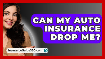 Can My Auto Insurance Drop Me? -  InsuranceGuide360.com