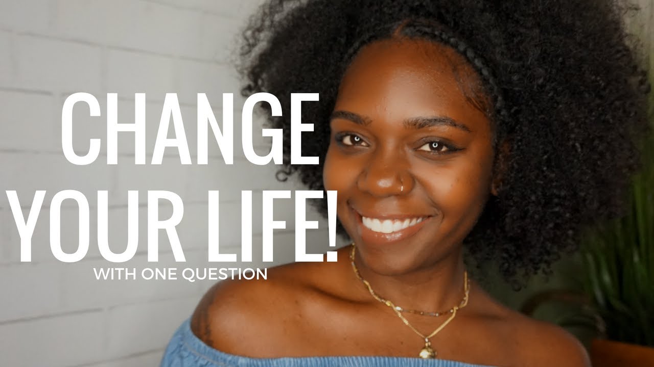 One Question That Can Change Your Life SOULBEAUTYCHAT YouTube