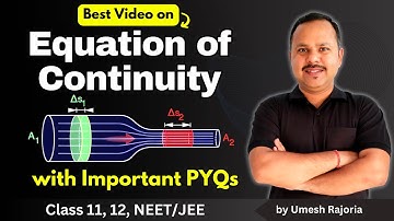 4. Equation of Continuity | Streamline flow | Fluid Mechanics | 11th Physics #neet #cbse