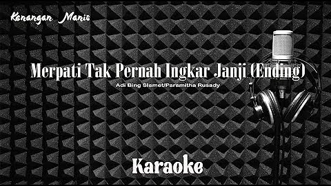 Adi Bing Slamet/Paramitha Rusady - Merpati Tak Pernah Ingkar Janji (Ending) - Karaoke tanpa vocal