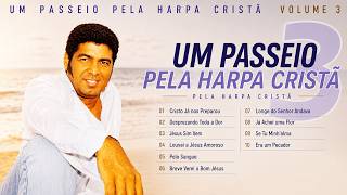 Marcos Antonio - Harpa Cristã (CD Completo) - Canções Inesquecíveis