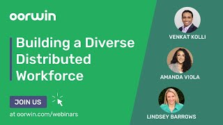 Building Diverse Distributed Workforce | Future of Distributed Workforce | Oorwin Webinars | Oorwin