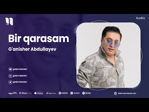 G'anisher Abdullayev — Bir qarasam (audio 2023)