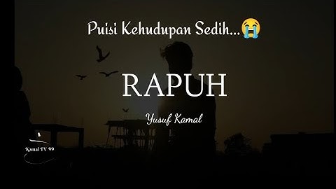 Puisi Kehidupan Sedih - RAPUH - Musikalisasi puisi