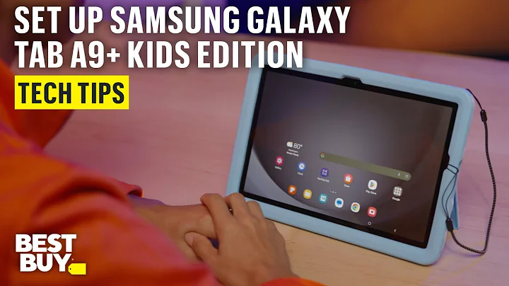 Set Up the Samsung Galaxy Tab A9+ Kids Edition – Tech Tips from Best Buy