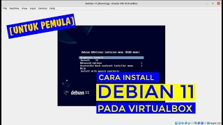 CARA INSTALL DEBIAN 11 PADA VIRTUALBOX (UNTUK PEMULA)
