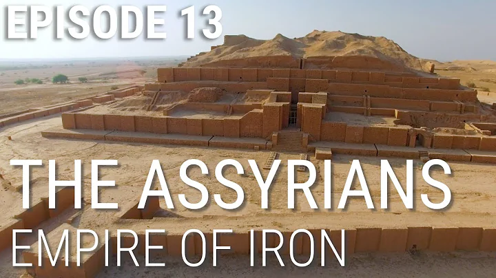 13. The Assyrians - Empire of Iron - DayDayNews