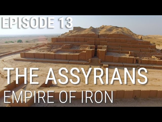 13. The Assyrians - Empire of Iron class=